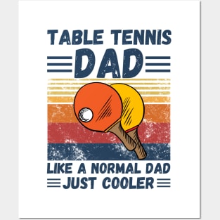 Table Tennis Dad Like A Normal Dad Just Cooler Posters and Art